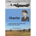 Charlie: A journey from the Aussie bush to battle skies far away