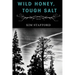 Wild Honey, Tough Salt