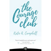 The Courage Club: A Radical Guide for Audaciously Living Beyond Cancer