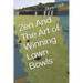 Zen And The Art of Winning Lawn Bowls