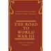 The Road to World War III: Can the Dark forces of anti-Freedom trump Humanity?