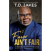 Favor Ain't Fair: 90 Promises for Experiencing God's Blessing, Abundance, and Provision