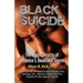 Black Suicide: The Tragic Reality of America's Deadliest Secret