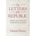 The Letters of the Republic: Publication and the Public Sphere in Eighteenth-Century America