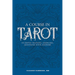 A Course in Tarot: In-Depth Training, Exercises, Questions with Answers