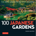 100 Japanese Gardens: The Best Gardens to Visit in Japan