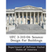 Ufc 3-310-04: Seismic Design for Buildings