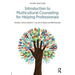 Introduction to Multicultural Counseling for Helping Professionals