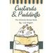 Custards & Puddings: The Ultimate Recipe Book