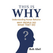 This Is WHY: Understanding Human Behavior