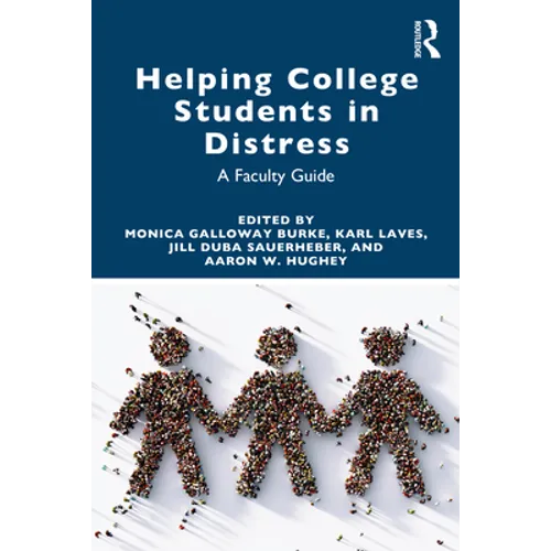 Helping College Students in Distress: A Faculty Guide