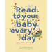 Read to Your Baby Every Day: 30 Classic Nursery Rhymes to Read Aloud