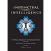 Instinctual Intelligence: The Primal Wisdom of the Nervous System and the Evolution of Human Nature
