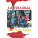 La cosa roja