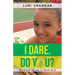 I Dare. Do You?: Wisdom of an 8-Year-Old