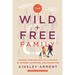 The Wild and Free Family: Forging Your Own Path to a Life Full of Wonder, Adventure, and Connection