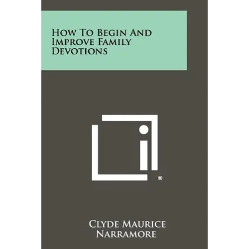 How to Begin and Improve Family Devotions