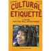 Cultural Etiquette: A Guide for the Well-Intentioned