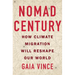 Nomad Century: How Climate Migration Will Reshape Our World