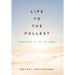 Life to the Fullest: Your Best Is Yet To Come!