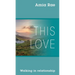 This Love: Walking In Relationship