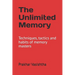 The Unlimited Memory: Techniques, tactics and habits of memory masters