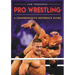 Pro Wrestling: A Comprehensive Reference Guide