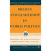Beliefs and Leadership in World Politics: Methods and Applications of Operational Code Analysis