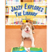 Jazzy Explores the Library