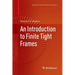 An Introduction to Finite Tight Frames