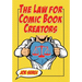 The Law for Comic Book Creators: Essential Concepts and Applications