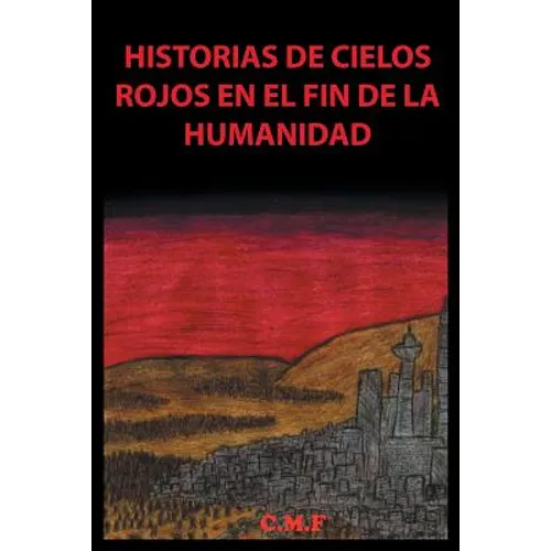 Historias de cielos rojos en el fin de la humanidad