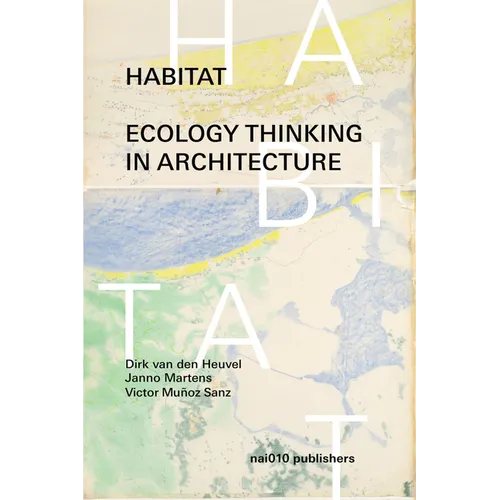 Habitat: Ecology Thinking in Architecture