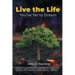 Live the Life You've Yet to Dream