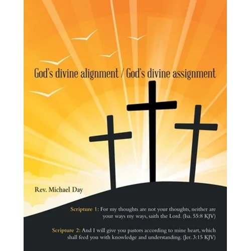 God's Divine Alignment / God's Divine Assignment