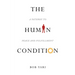 The Human Condition: A Pathway to Peace and Fulfillment