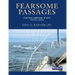 Fearsome Passages: A Personal Exploration of Some Infamous Waters