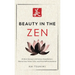 Beauty in the Zen: 21 Short Stories to Embrace Imperfection, Silence Your Inner Critic, and Find Self-Acceptance - Includes Reflections for Beginners