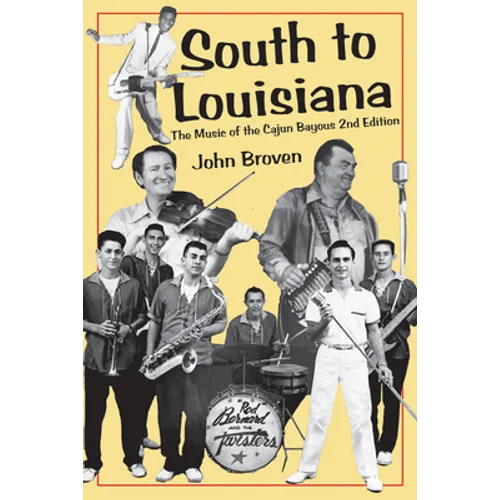 South to Louisiana: The Music of the Cajun Bayous 2nd Edition
