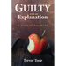 Guilty with an Explanation: A Story of Becoming