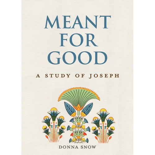 Meant for Good: A Study of Joseph