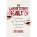 The Ambidextrous Organization: Exploring the New While Exploiting the Now