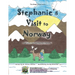 Stephanie's Visit to Norway: The Magic Globe Series