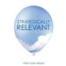 Strategically relevant: Your optimal workplace culture and the leadership to create it