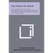 The Heart Of Freud: A Psychoanalysis Of The Great Psychoanalyst Who Was A Discoverer And Explorer Of Hidden, Underworld Domains Of The Human Mind