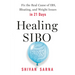 Healing Sibo: Fix the Real Cause of Ibs, Bloating, and Weight Issues in 21 Days