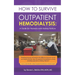 How to Survive Outpatient Hemodialysis: A Guide for Patients with Kidney Failure