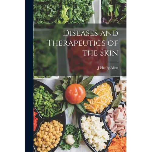 Diseases and Therapeutics of the Skin