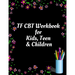 TF CBT Workbook for Kids, Teen and Children: Your Guide to Free From Frightening, Obsessive or Compulsive Behavior, Help Children Overcome Anxiety, Fe