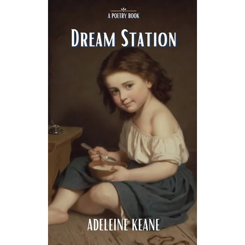 Dream Station: A Poetry Book